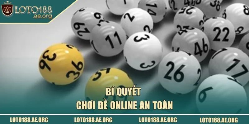 Bí quyết chơi đề online an toàn