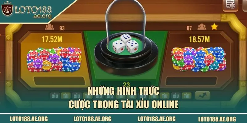 Những hình thức cược trong tài xỉu online