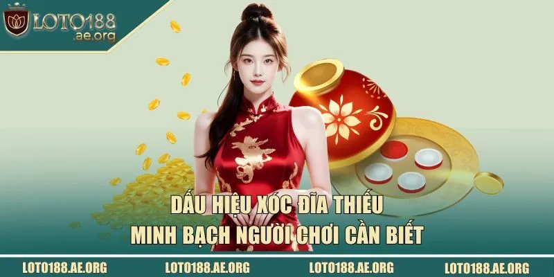 xóc đĩa thiếu minh bạch