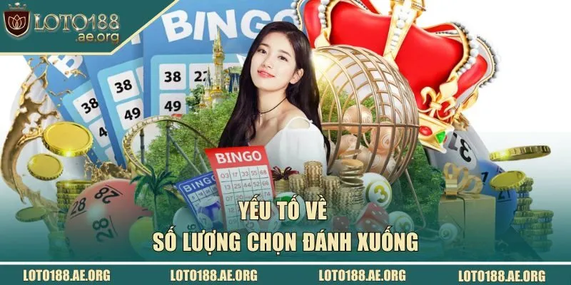 Yếu tố về số lượng chọn đánh xuống